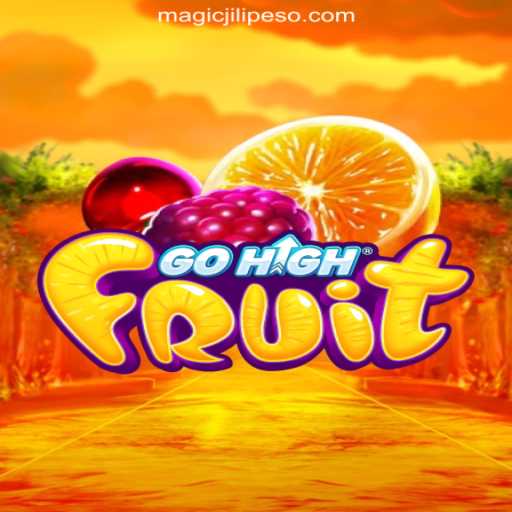 Explore the Thrills of GoHighFruit at MAGICJILI Online Casino Philippines #1